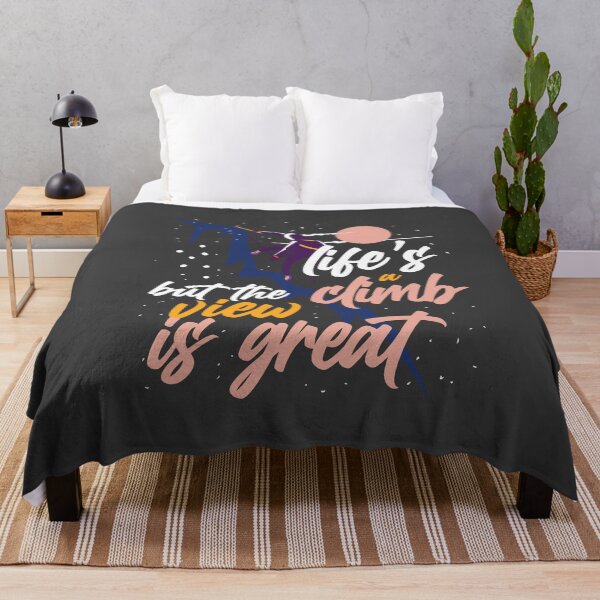 Item preview, Life is a Climb But the View is Great Quote  designed and sold by AGhostOfAChance.