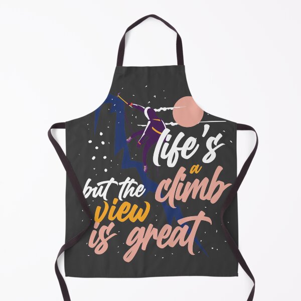Item preview, Life is a Climb But the View is Great Quote designed and sold by AGhostOfAChance.