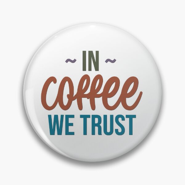 Item preview, Coffee - In Coffee We Trust designed and sold by BandMomDesigns.