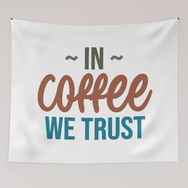 Item preview, Coffee - In Coffee We Trust designed and sold by BandMomDesigns.