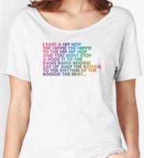 I said a Hip Hop Women's Relaxed Fit T-Shirt