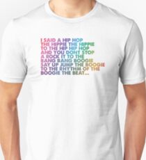 I said a Hip Hop Unisex T-Shirt