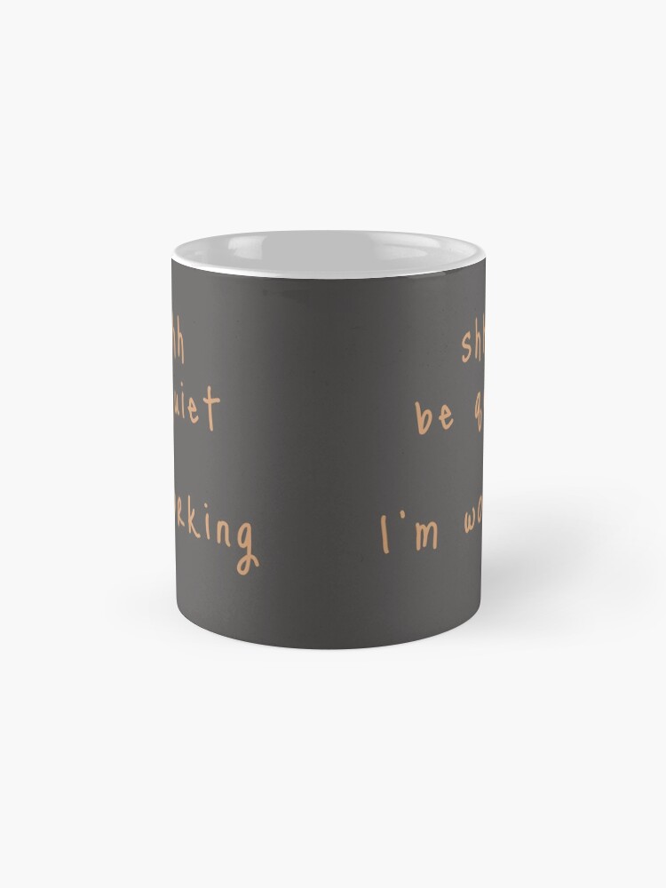 Alternate view of shhh be quiet I'm working v1 - ORANGE font Coffee Mug