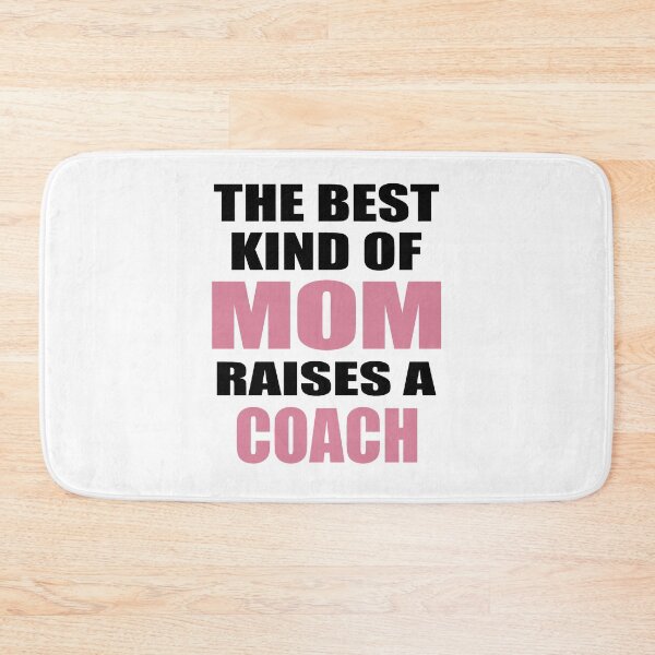 Item preview, The Best Kind Of Mom Raises A Coach designed and sold by CeciLop.