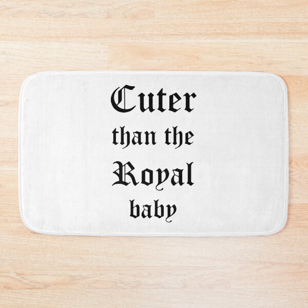 Item preview, Cuter Than The Royal Baby designed and sold by MakeItTrend.