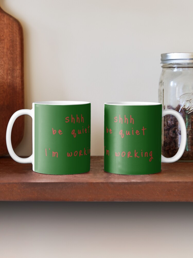 Alternate view of shhh be quiet I'm working v1 - RED font Coffee Mug