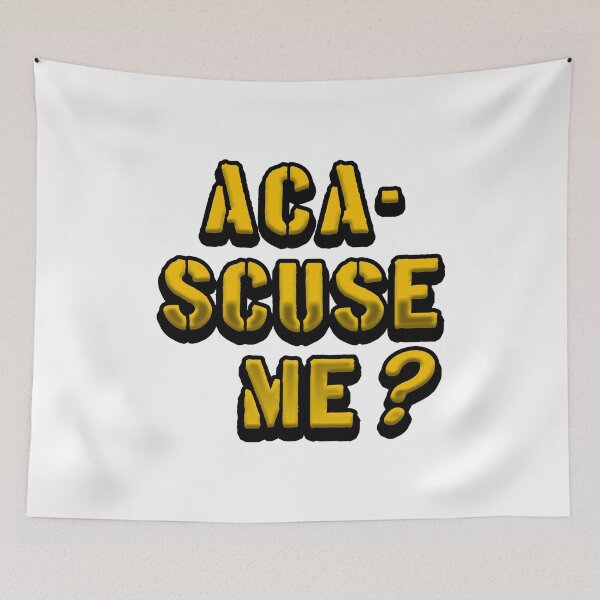 Item preview, Aca-Scuse Me? Pitch Perfect designed and sold by MCS-Desings.