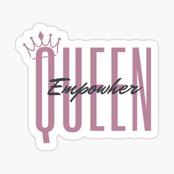 Empowher Queen, International Women's Day, Women's History Month Sticker