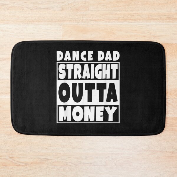 Item preview, Mens Dance Dad Straight Out Of Money T-Shirt Funny Father Gift designed and sold by Lukifo-Mission.