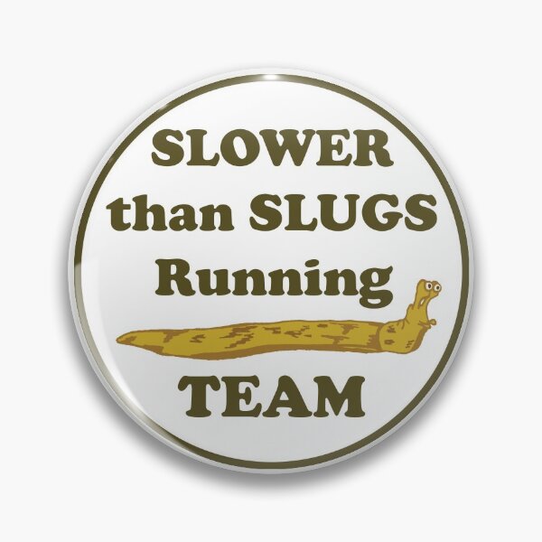 Item preview, Slower than slugs running team, White background designed and sold by Microwhites.