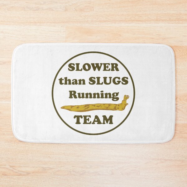 Item preview, Slower than slugs running team, White background designed and sold by Microwhites.