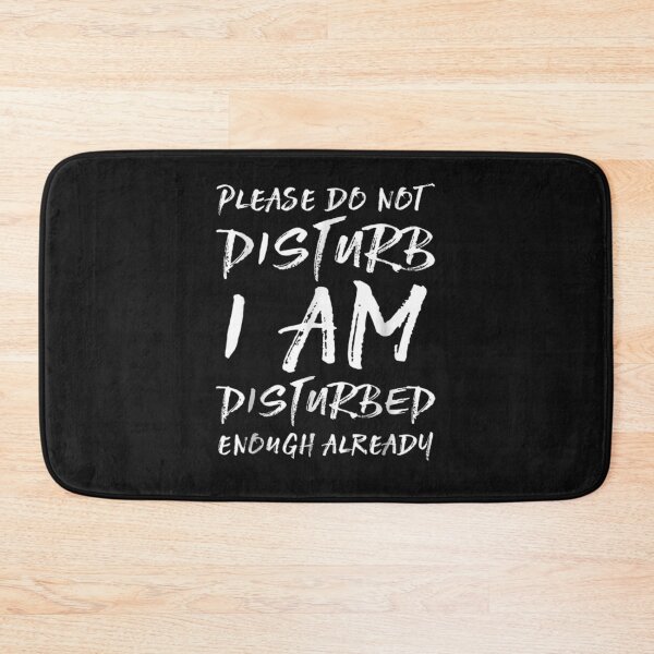 Item preview, Please Do Not Disturb Disturbed Already Sarcastic T Shirt designed and sold by Lukifo-Mission.