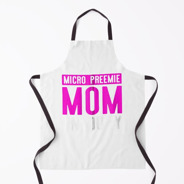 Item preview, Micro Preemie NICU Mom Duty Premature Birth designed and sold by harneetma4mar4.