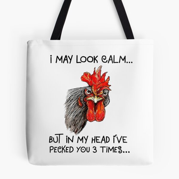 Item preview, I May Look Calm But In My Head I've Pecked You 3 Times Chicken Rooster designed and sold by cucai721.
