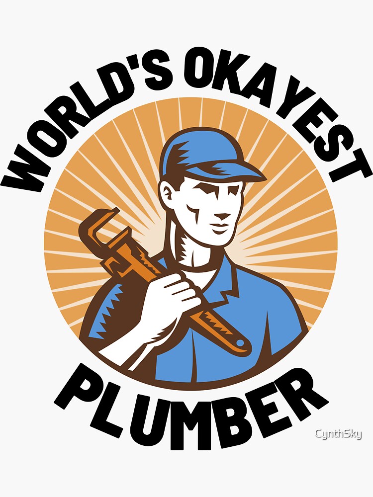 Thumbnail 3 von 3, Sticker, Der okayeste Klempner der Welt designt und verkauft von CynthSky.