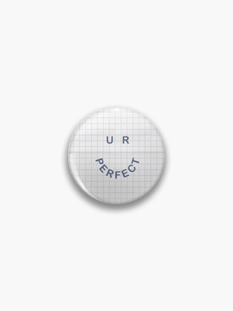 Thumbnail 1 of 3, Pin, U R PERFECT designed and sold by EmmaOneill.