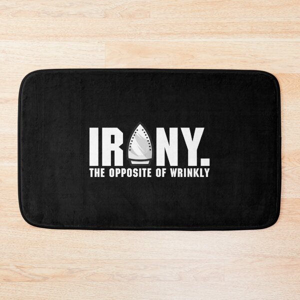 Item preview, Sarcastic Irony The Opposite of Wrinkly Pun Joke designed and sold by perfectpresents.