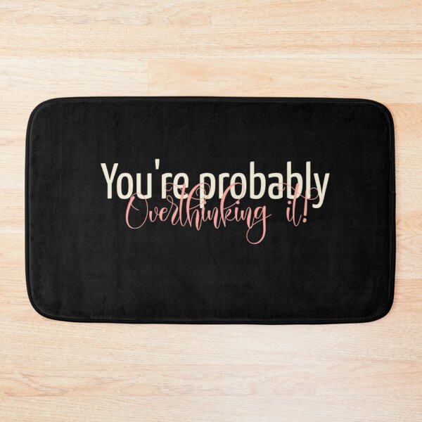 Item preview, You're probably overthinking it designed and sold by Shirtgame.