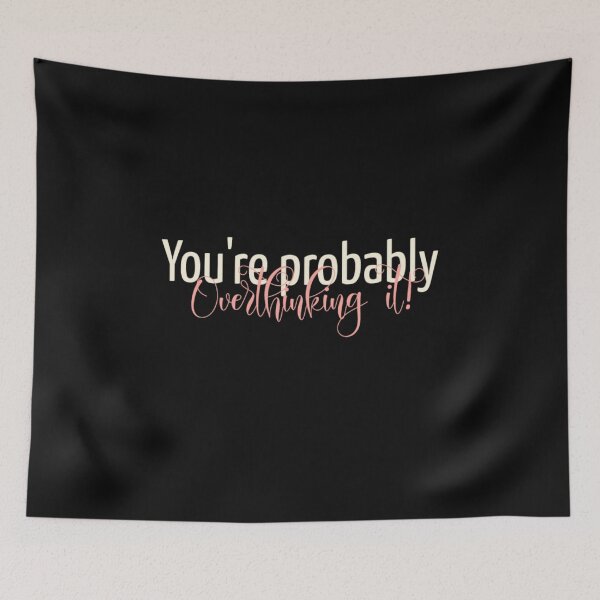 Item preview, You're probably overthinking it designed and sold by Shirtgame.