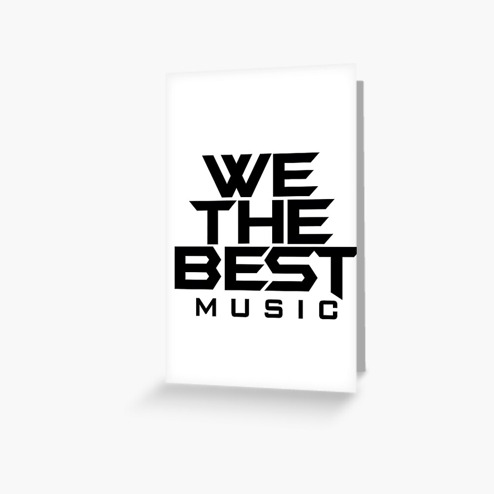 "We The Best Music Logo" Greeting Card for Sale by v0guelightz Redbubble