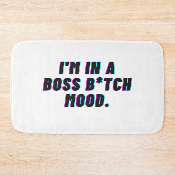Item preview, Boss B*tch Mood designed and sold by 2-Of-A-Kind.