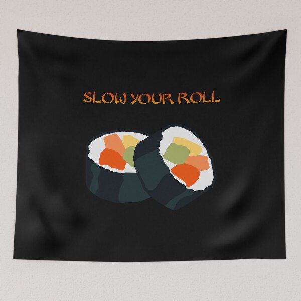 Item preview, Slow Your Roll designed and sold by FreeWillDesign.