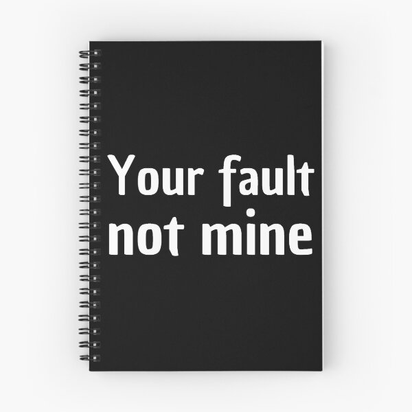 Item preview, your fault not mine designed and sold by stjin.