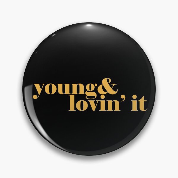 Item preview, Young and lovin' it designed and sold by MelanieMerches.