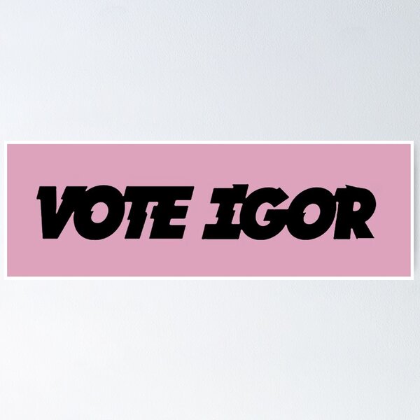 Vote Igor Poster, Tyler the Creator IGOR Illustrated Poster sold by ChaZhan  | SKU 38622866 | Printerval