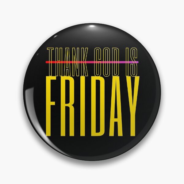 Item preview, thank god is friday designed and sold by chuysworldslo.