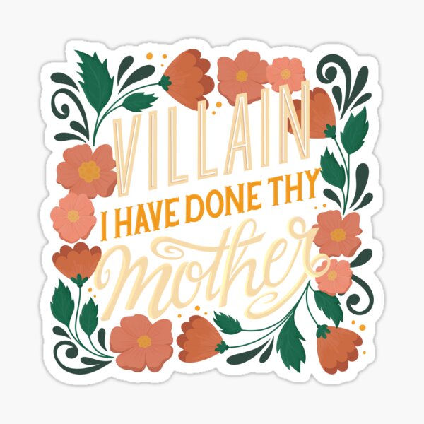 Item preview, Shakespeare Insult - Villain I Have Done Thy Mother designed and sold by Kit Cronk.