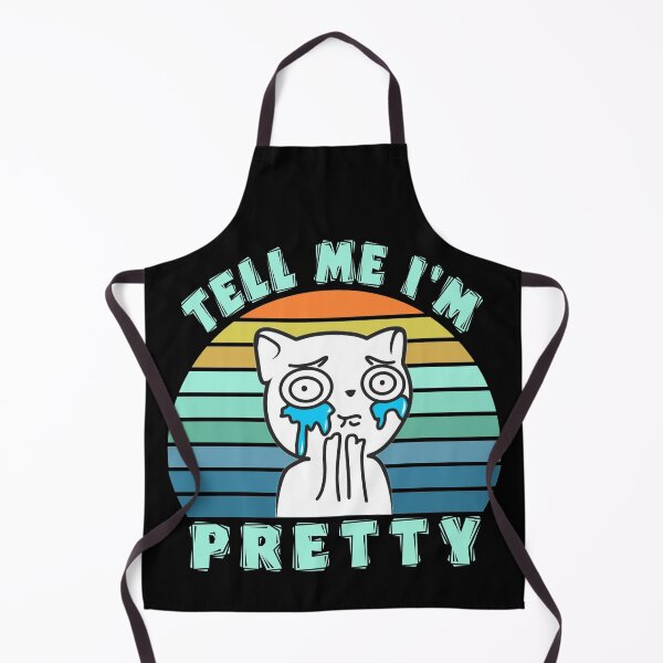 Item preview, Please tell me I am pretty designed and sold by SidTastic .