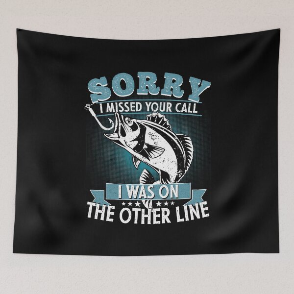 Item preview, Sorry I Missed Your Call I was On My Other Line Fishing Fisherman Classic T-Shirt designed and sold by PlusAdore.