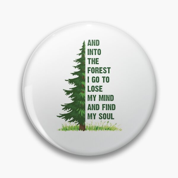 Item preview, And Into The Forest I Go To Lose My Mind And Find My Soul  designed and sold by Catherine8899.