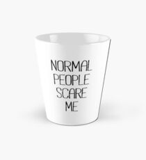 Normal People Scare Me Tall Mug