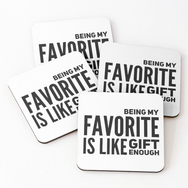 Item preview, Being My Favorite is Like Gift Enough designed and sold by SerenaBliss.