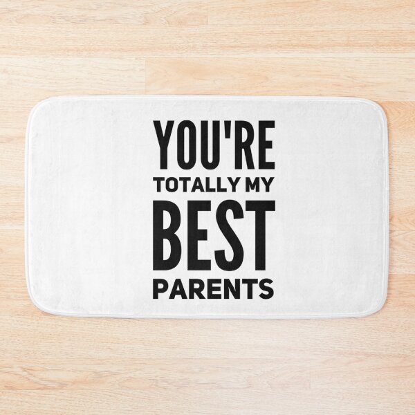 Item preview, You're Totally My Best Parents designed and sold by SerenaBliss.