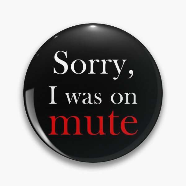 Item preview, Sorry, I was on mute designed and sold by svanaerschot.