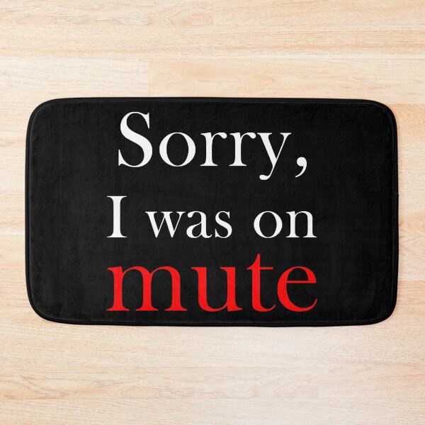 Item preview, Sorry, I was on mute designed and sold by svanaerschot.
