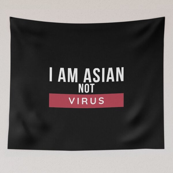 Item preview, I am Asian not Virus - Stop Asian hate designed and sold by RandomDel.