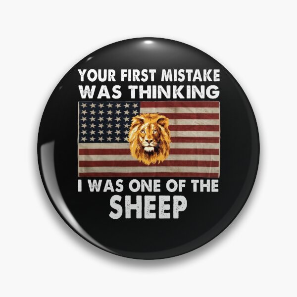 Item preview, Lion Your first Mistake was thinking i was one of the Sheep American Flag designed and sold by FordLixBe.