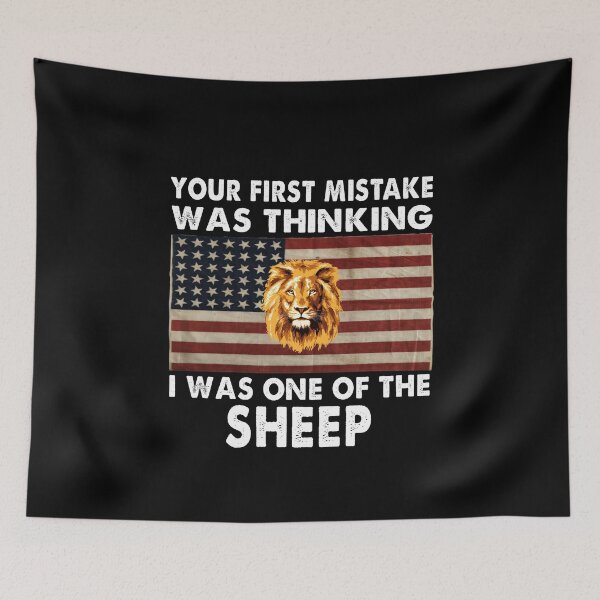 Item preview, Lion Your first Mistake was thinking i was one of the Sheep American Flag designed and sold by FordLixBe.