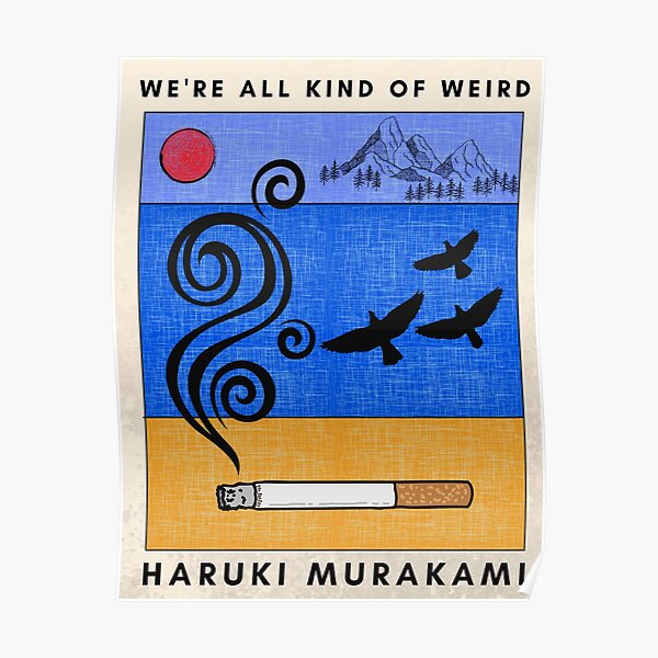 Haruki Murakami - We're all kind of weird Poster