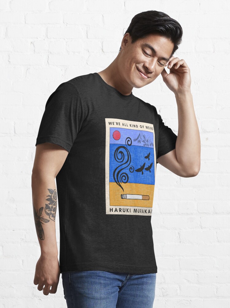 Haruki Murakami - We're all kind of weird  Essential T-Shirt for Sale by  Super-Mikoon