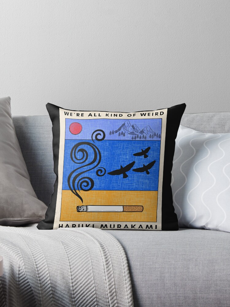 Haruki Murakami - We're all kind of weird  Throw Pillow for Sale by Super- Mikoon