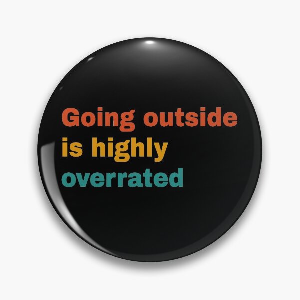 Item preview, going outside is highly overrated designed and sold by DIDAKU.