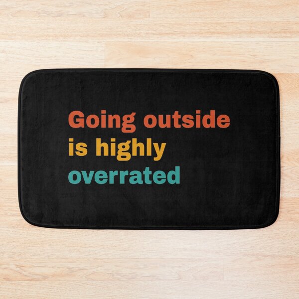 Item preview, going outside is highly overrated designed and sold by DIDAKU.