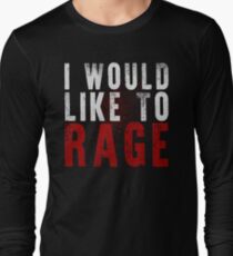 I WOULD LIKE TO RAGE!!! (White) Long Sleeve T-Shirt