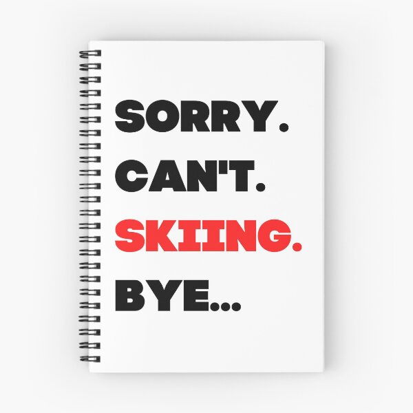 Item preview, Sorry. Can't. Skiing. Bye. designed and sold by TheGreenGoat.