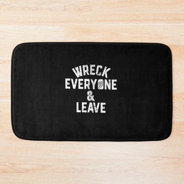 Item preview, Wreck Everyone and Leave designed and sold by AracelyGoodwin.